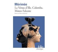 La Vénus d'Ille, suivi de "Colomba" et de "Mateo Falcone"