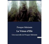 La Vénus d'Ille: Une nouvelle de Prosper Mérimée