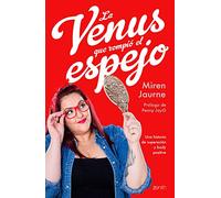 La Venus que rompió el espejo: Una historia de superación y body positive