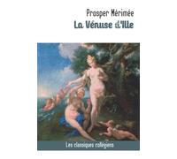 La Vénuse d'Ille | Prosper Mérimée: Les classiques collégiens
