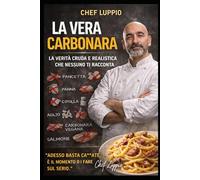 LA VERA CARBONARA: La verità sulla carbonara: miti, errori e tecnica spiegata davvero