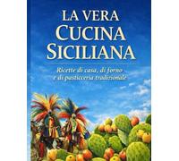 LA VERA CUCINA SICILIANA: E elegante,senza tempo e valorizza tutto il lavoro fatto