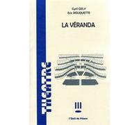 La véranda Gely cyril/rouquette eric (Auteur)