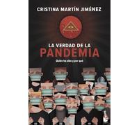 La verdad de la pandemia: Quién ha sido y por qué