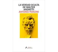 La verdad oculta de Walter Andretti