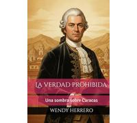 La verdad prohibida: Una sombra sobre Caracas