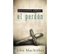 La verdad sobre el perdon (truth about forgiveness)