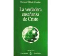 La Verdadera Enseñanza De Cristo - Aïvanhov, Omraam Mikhaël Aïvanhov, Omraam Mikhaël (Auteur)