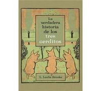 La Verdadera Historia De Los Tres Cerditos - [Livre en VO] Brooke, L Leslie (Auteur)