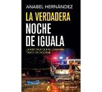 La Verdadera Noche De Iguala / The Real Night Of Iguala