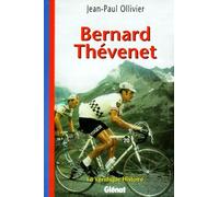 La véridique histoire de Bernard Thévenet