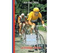 La Véridique Histoire de Jacques Anquetil