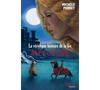 La Véridique histoire de la fée Mélusine - Michèle Perret - Tertium - broché - Roman junior dès 9 ans