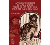 La véridique histoire de Mayranouche poupée de son et de tissu racontée par le chat Azad