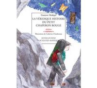 La Véridique histoire du petit chaperon rouge Gustave Akakpo (Auteur), Catherine Chardonnay (Illustration)