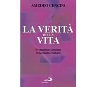 La verità della vita. Formazione continua della mente credente