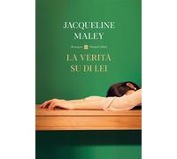 La verità su di lei - Jacqueline Maley - HarperCollins Italia - ebook (ePub) - Livre