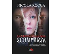LA VERITÀ SULLA MIA SCOMPARSA