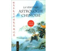 La véritable astrologie chinoise
