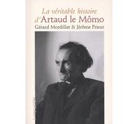 La véritable histoire d'Artaud le Mômo