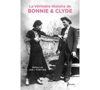 La véritable histoire de Bonnie & Clyde - Edition de Jan Isbell Fortune - Libretto - broché - Essai