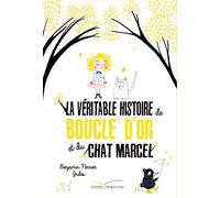 La véritable histoire de Boucle d'Or et du Chat Marcel