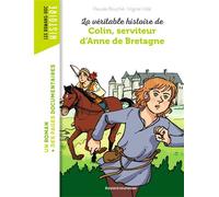 La véritable histoire de Colin, serviteur d'Anne de Bretagne - Pascale Bouchié - Bayard Jeunesse - broché - Roman junior dès 9 ans