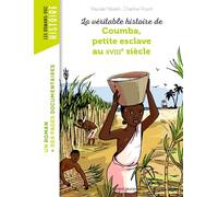 La véritable histoire de Coumba, petite esclave au XVIIIe siècle
