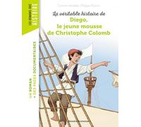 La véritable histoire de Diego, le jeune mousse de Christophe Colomb