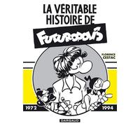 La Véritable Histoire de Futuropolis - Tome 0 - La Véritable Histoire de Futuropolis - Florence Cestac - Dargaud - cartonné - Bande dessinée