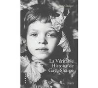 La véritable histoire de Gaya Sharpe Anne Steiger (Auteur)