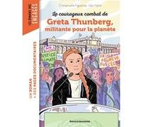 La véritable histoire de Greta Thunberg, militante pour la planète Emmanuelle Figueras (Auteur), Léa Hybre (Illustration)