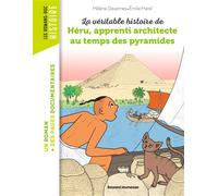 La véritable histoire de Héru, apprenti architecte au temps des pyramides - Hélène Loiseau - Bayard Jeunesse - broché - Roman junior