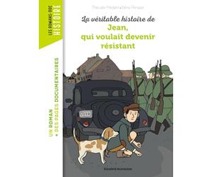 La véritable histoire de Jean qui voulait devenir résistant