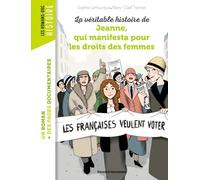 La Véritable Histoire De Jeanne, Qui Manifesta Pour Les Droits Des Femmes