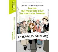 La Véritable Histoire De Jeanne, Qui Manifesta Pour Les Droits Des Femmes