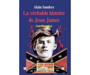 La véritable histoire de Jesse James: Guérillero sudiste