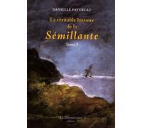 La Véritable Histoire De La Sémillante - Tome 1
