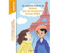 La véritable histoire de Léonie qui vit construire la Tour Eiffel