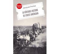 La véritable histoire de l'Ouest américain