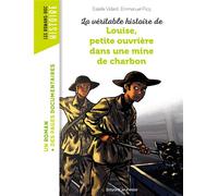 La Véritable Histoire De Louise Petite Ouvrière Dans Une Mine De Charbon
