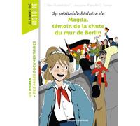 La véritable histoire de Magda, témoin de la chute du mur de Berlin