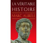 La Véritable histoire de Marc Aurèle - Pamela Ramos - Belles Lettres - Poche - Biographie