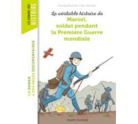 La véritable histoire de Marcel, soldat pendant la Première Guerre mondiale