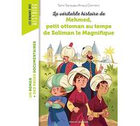 La véritable histoire de Mehmed au temps de Soliman le magnifique