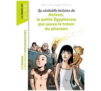 La Véritable Histoire De Neferet, La Petite Egyptienne Qui Sauva Le Trésor Du Pharaon