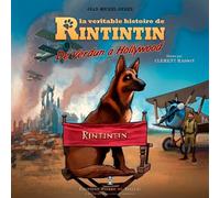 La Véritable Histoire De Rintintin - De Verdun À H De Verdun à Hollywood - Jean-Michel Derex - Pierre De Taillac - cartonné - Document jeunesse dès 6 ans
