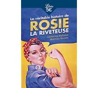 La Véritable Histoire de Rosie la riveteuse: Itinéraire féministe
