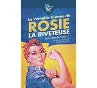 La Véritable Histoire de Rosie la riveteuse Itinéraire féministe - Mathieu Nocent - Librio - Poche - Essai