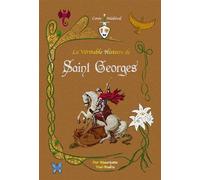 La véritable histoire de saint Georges